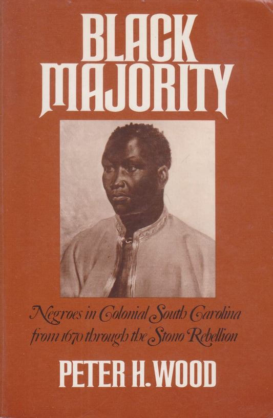 Black Majority: Negroes in Colonial South Carolina from 1670 Through the Stono Rebellion - 3568