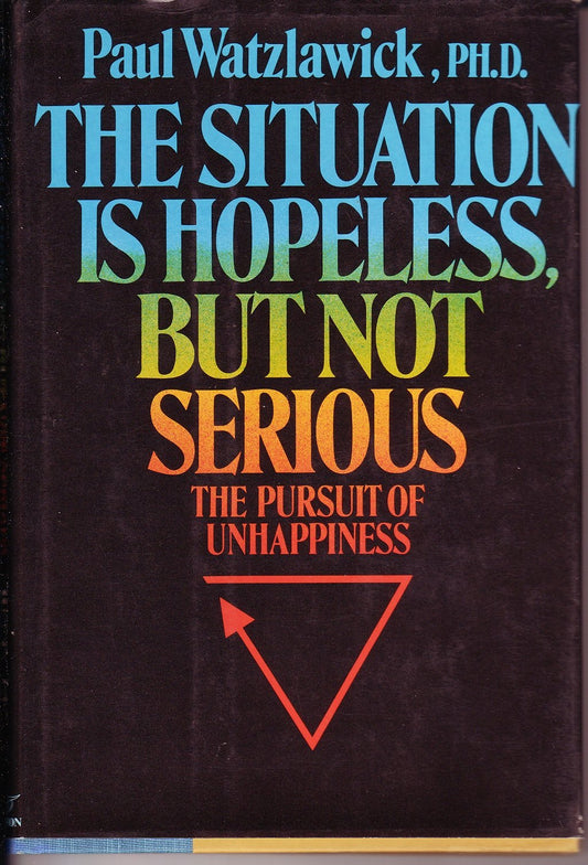 Situation Is Hopeless But Not Serious