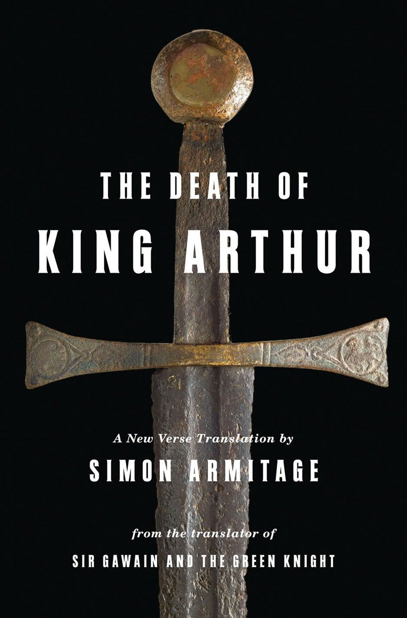 The Death of King Arthur: A New Verse Translation