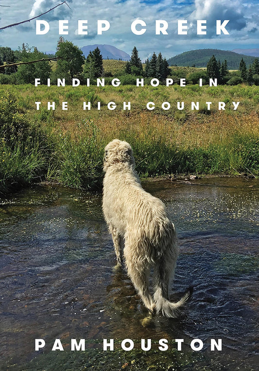 Deep Creek: Finding Hope in the High Country - 9791