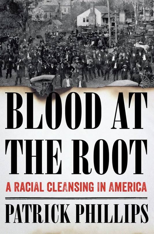 Blood at the Root: A Racial Cleansing in America - 2428