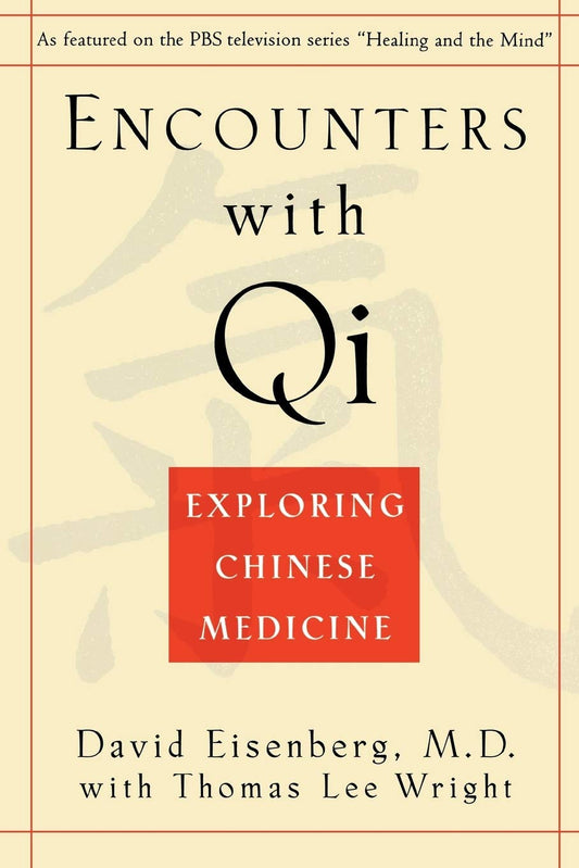 Encounters with Qi: Exploring Chinese Medicine - 7258