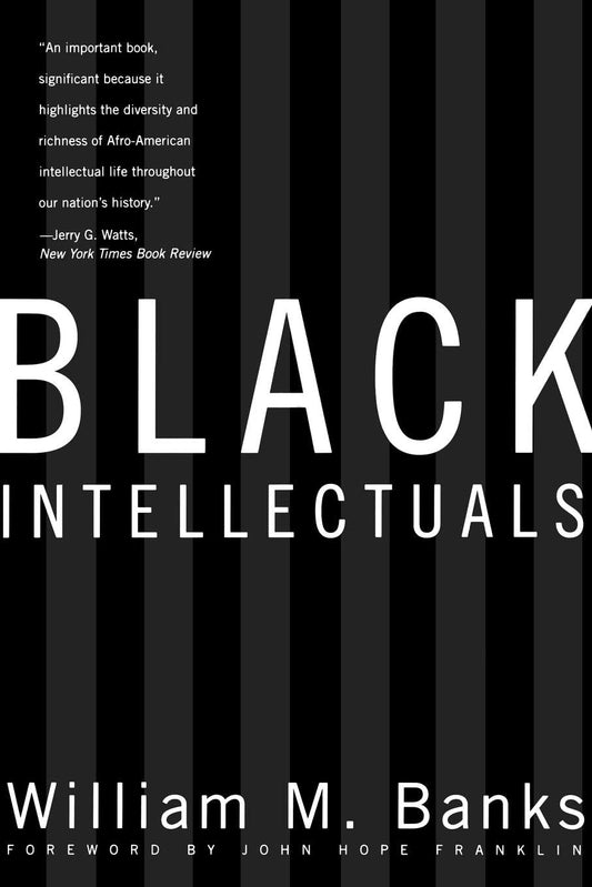 Black Intellectuals: Race and Responsibility in American Life (New Edition) - 7785