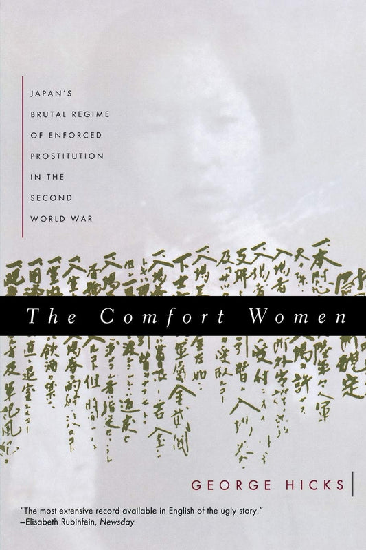 The Comfort Women: Japan's Brutal Regime of Enforced Prostitution in the Second World War - 9763