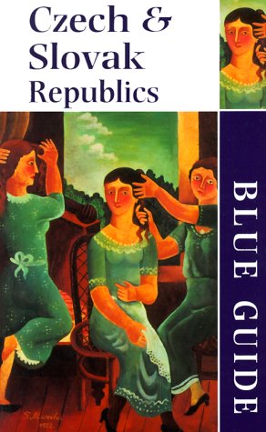 Blue Guide The Czech & Slovak Republics (Second Edition) (Blue Guides)