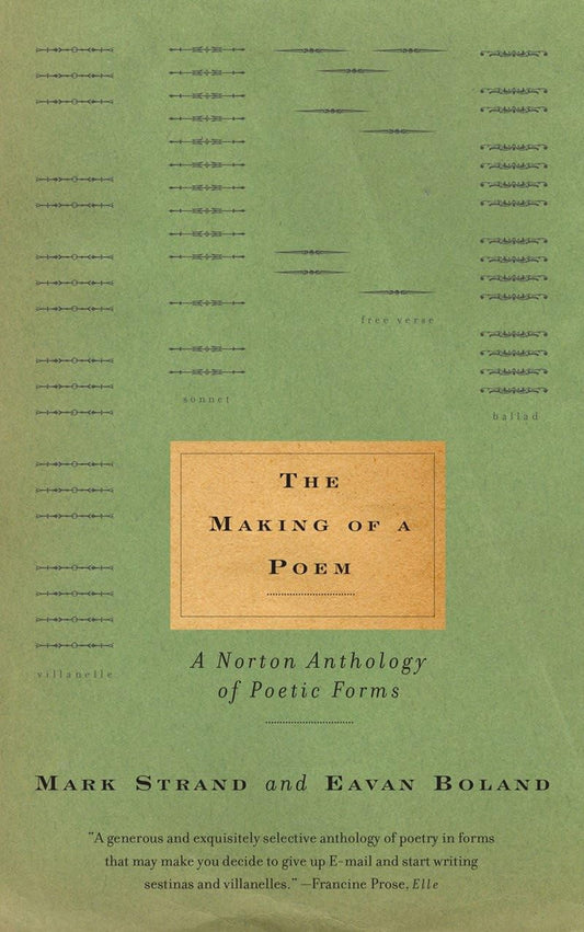 The Making of a Poem: A Norton Anthology of Poetic Forms - 9023