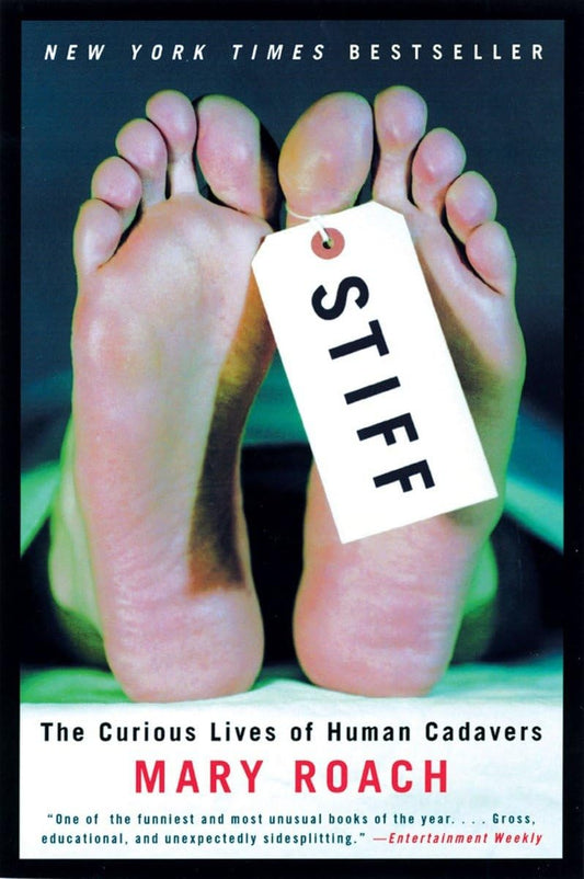 Stiff: The Curious Lives of Human Cadavers - 2150