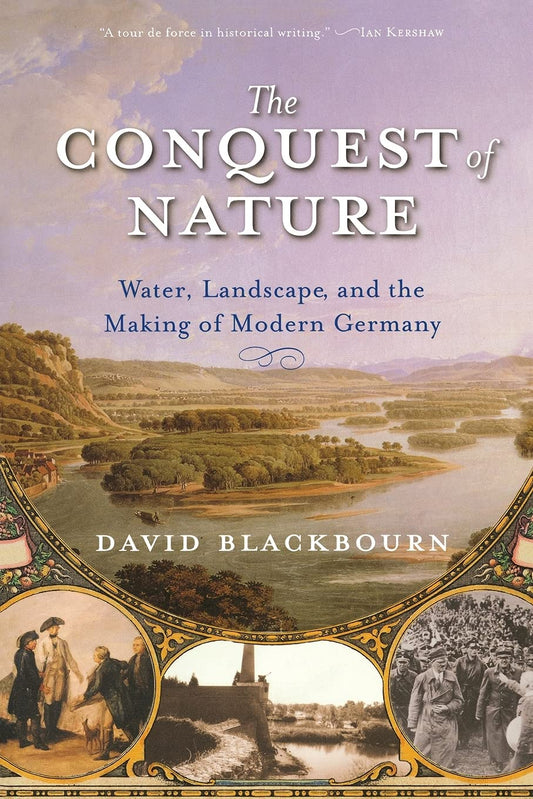 The Conquest of Nature: Water, Landscape, and the Making of Modern Germany - 86