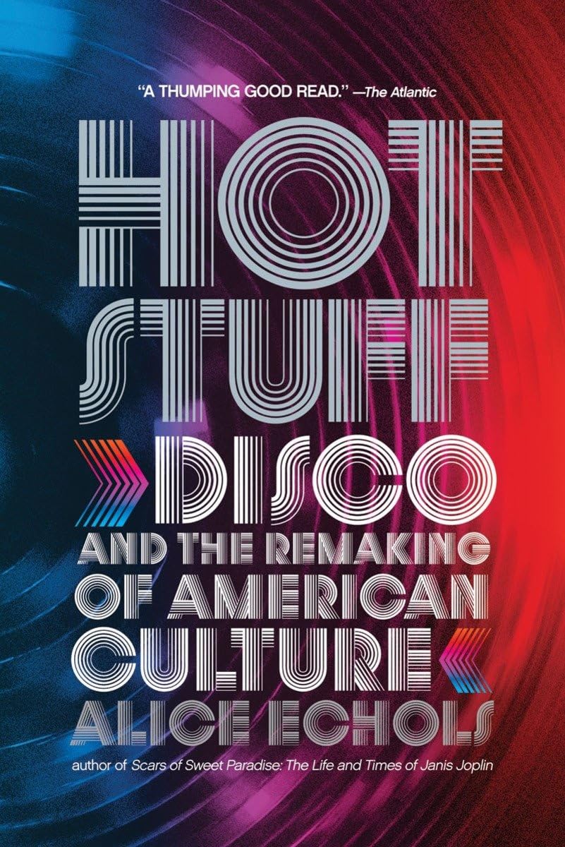 Hot Stuff: Disco and the Remaking of American Culture - 7127