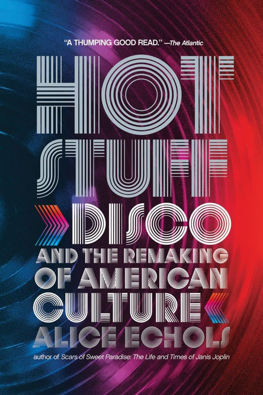 Hot Stuff: Disco and the Remaking of American Culture - 7127