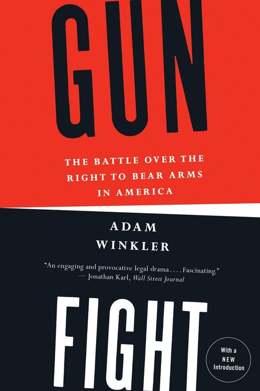 Gunfight: The Battle Over the Right to Bear Arms in America - 4959