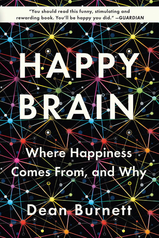 Happy Brain: Where Happiness Comes From, and Why - 4974