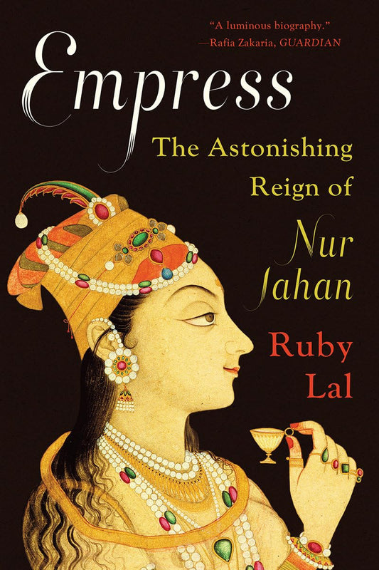 Empress: The Astonishing Reign of Nur Jahan - 5306