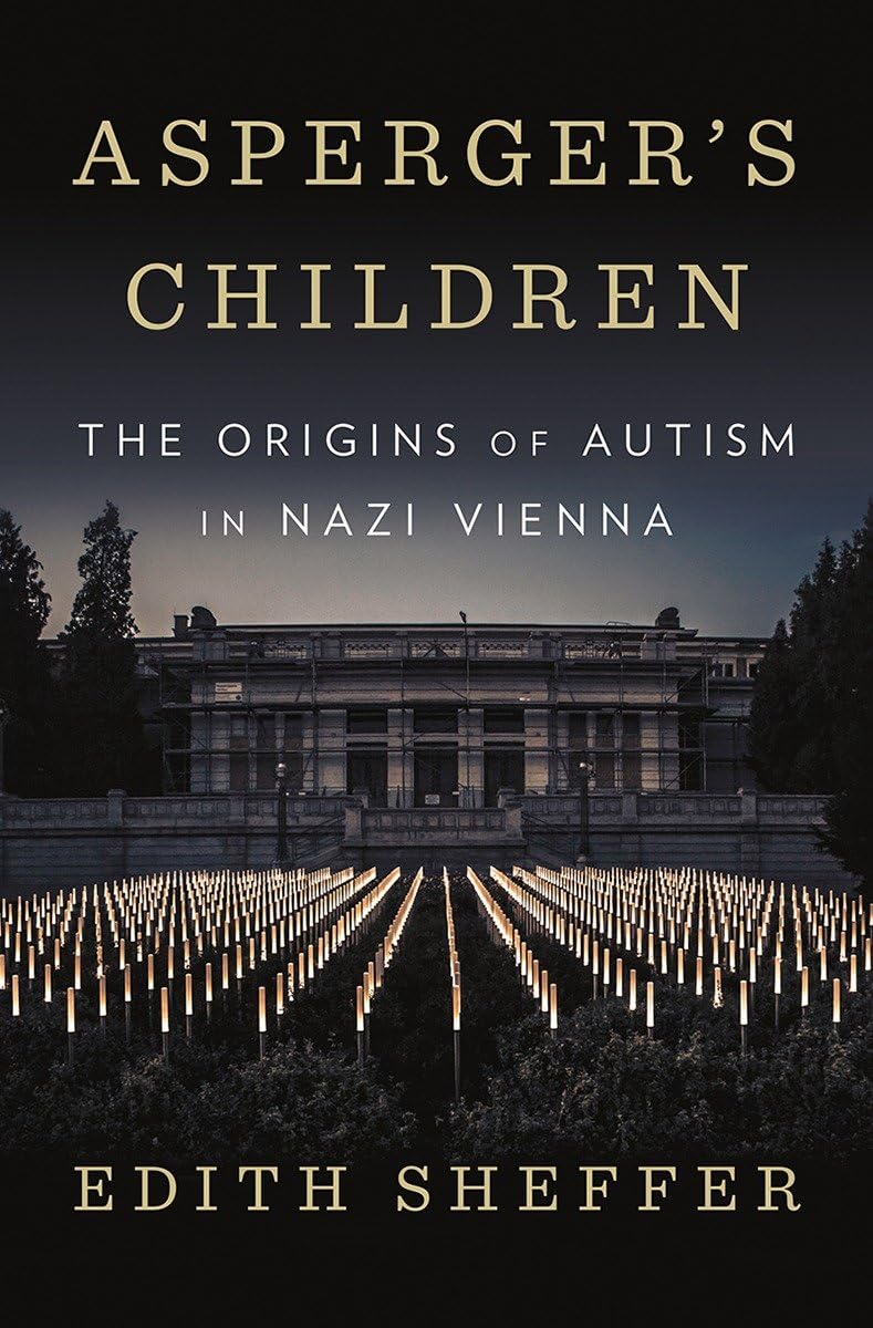 Asperger's Children: The Origins of Autism in Nazi Vienna - 7992