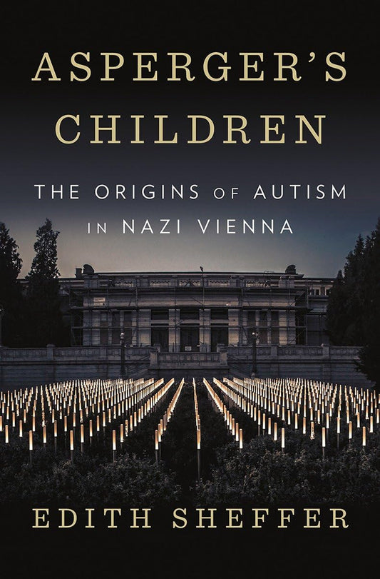 Asperger's Children: The Origins of Autism in Nazi Vienna - 7992