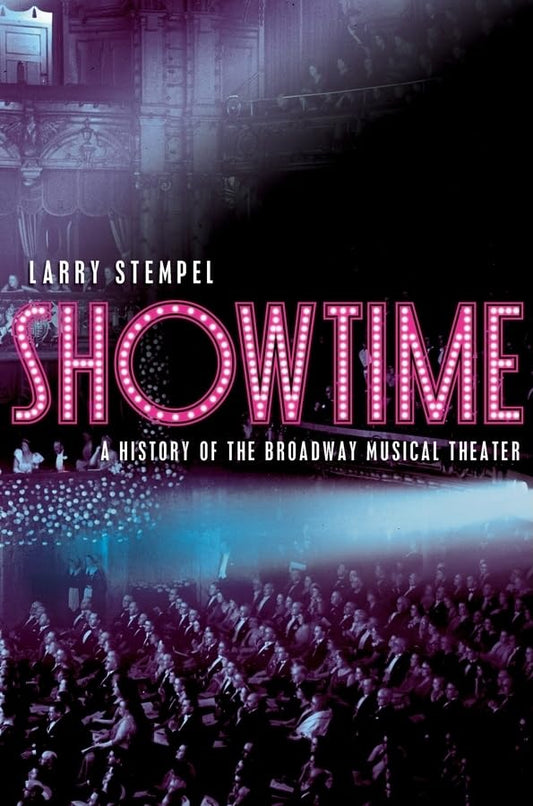 Showtime: A History of the Broadway Musical Theater - 8267
