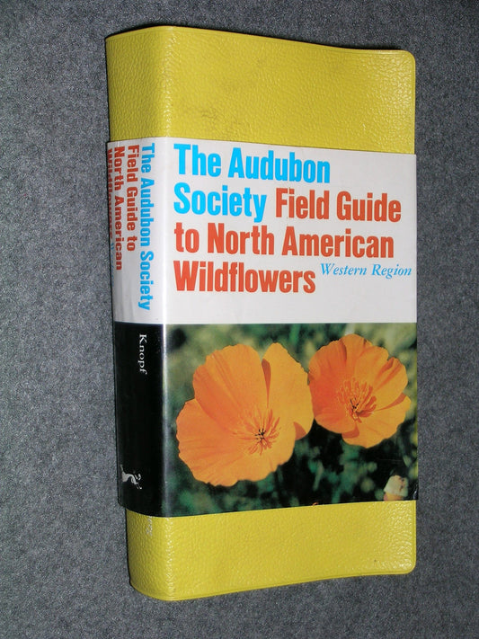 The National Audubon Society Field Guide to North American Wildflowers: Western Region