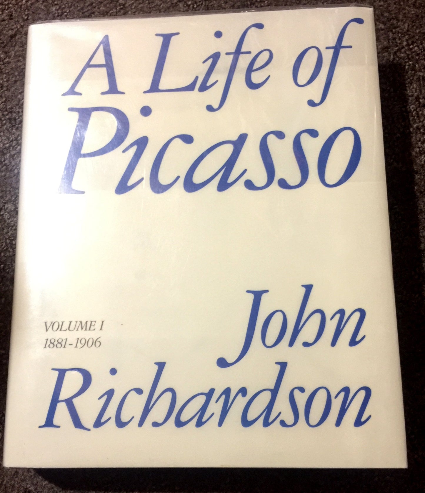 A Life of Picasso, Volume I: 1881-1906