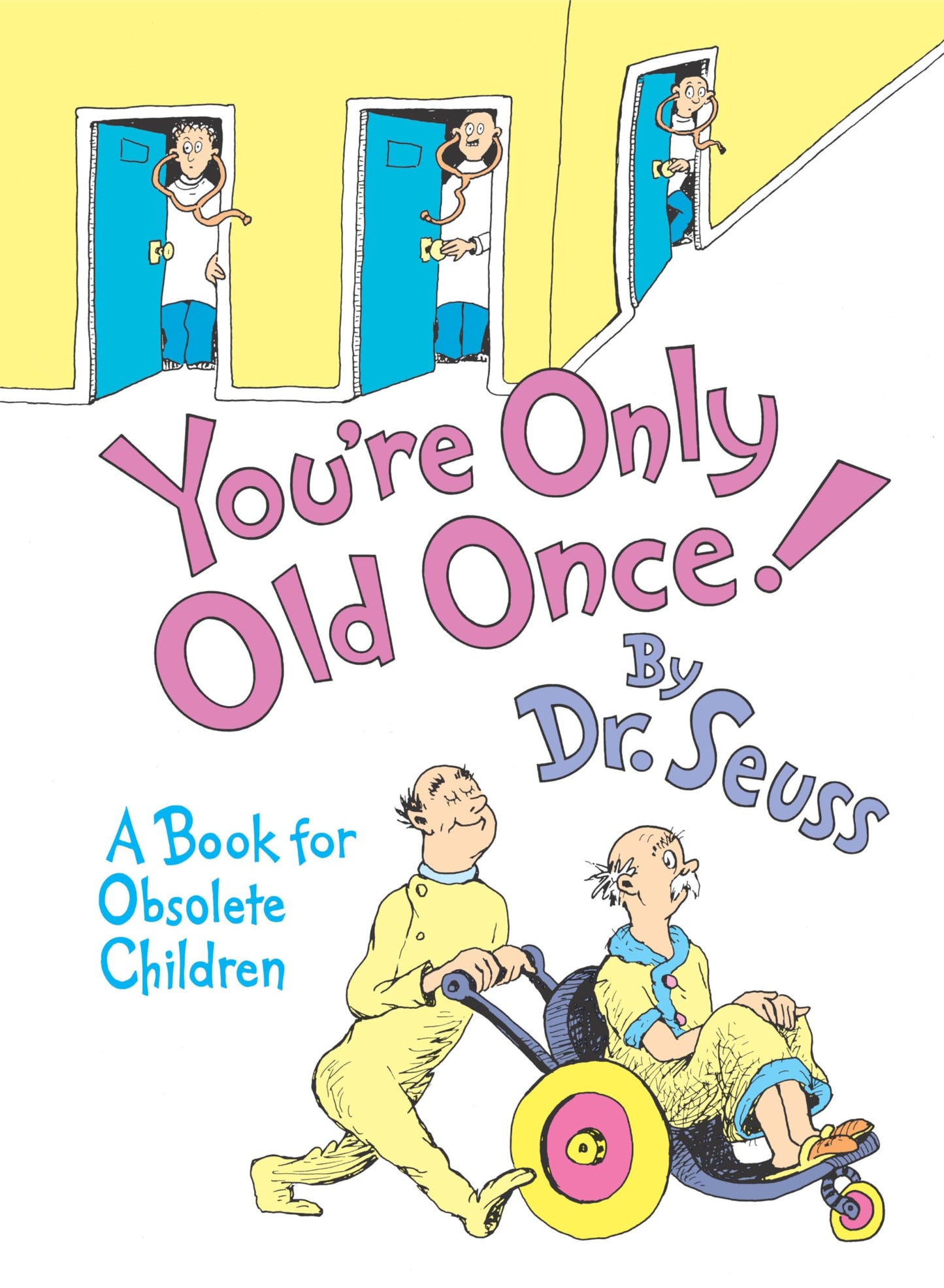 You're Only Old Once!: A Book for Obsolete Children - 6351