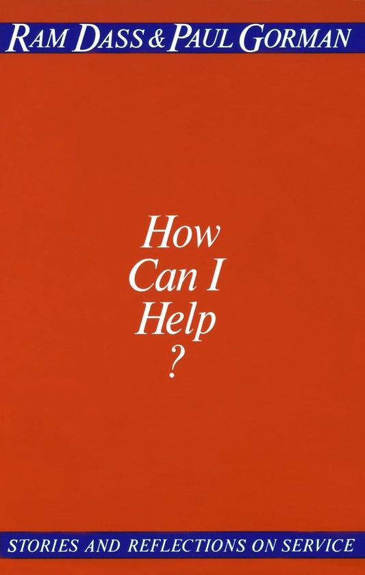 How Can I Help?: Stories and Reflections on Service - 1023