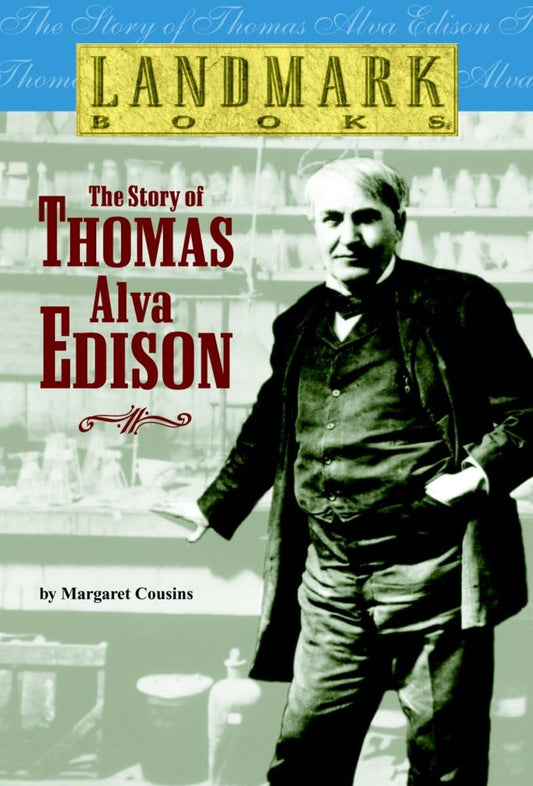 The Story of Thomas Alva Edison (Landmark Books) - 3630