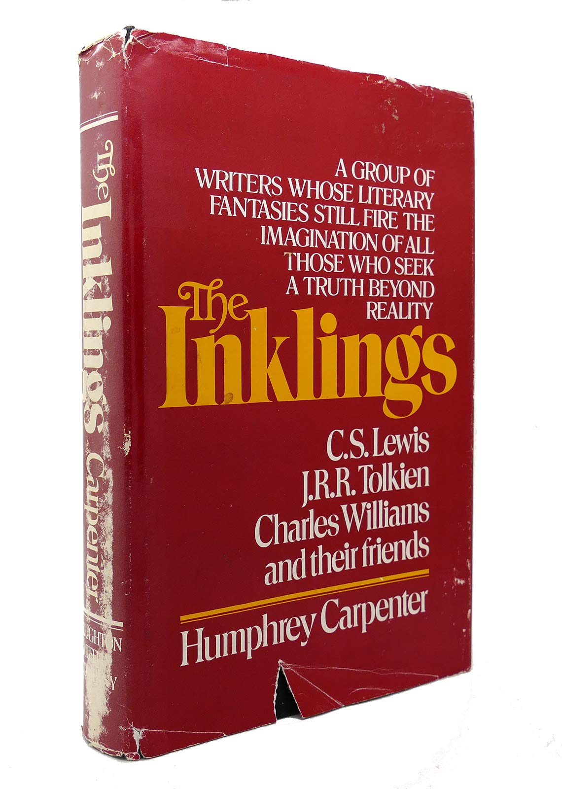 The Inklings: A Group of Writers Whose Literary Fantasies Still Fire the Imagination of All Those Who Seek a Truth Beyond Reality