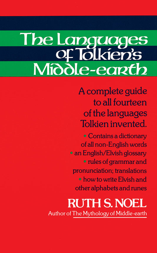 The Languages of Tolkien's Middle-Earth: A Complete Guide to All Fourteen of the Languages Tolkien Invented