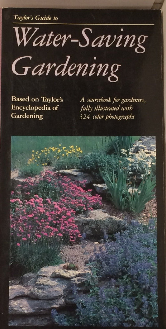 Taylor's Guide to Watersaving Gardening (Taylor's Weekend Gardening Guides)