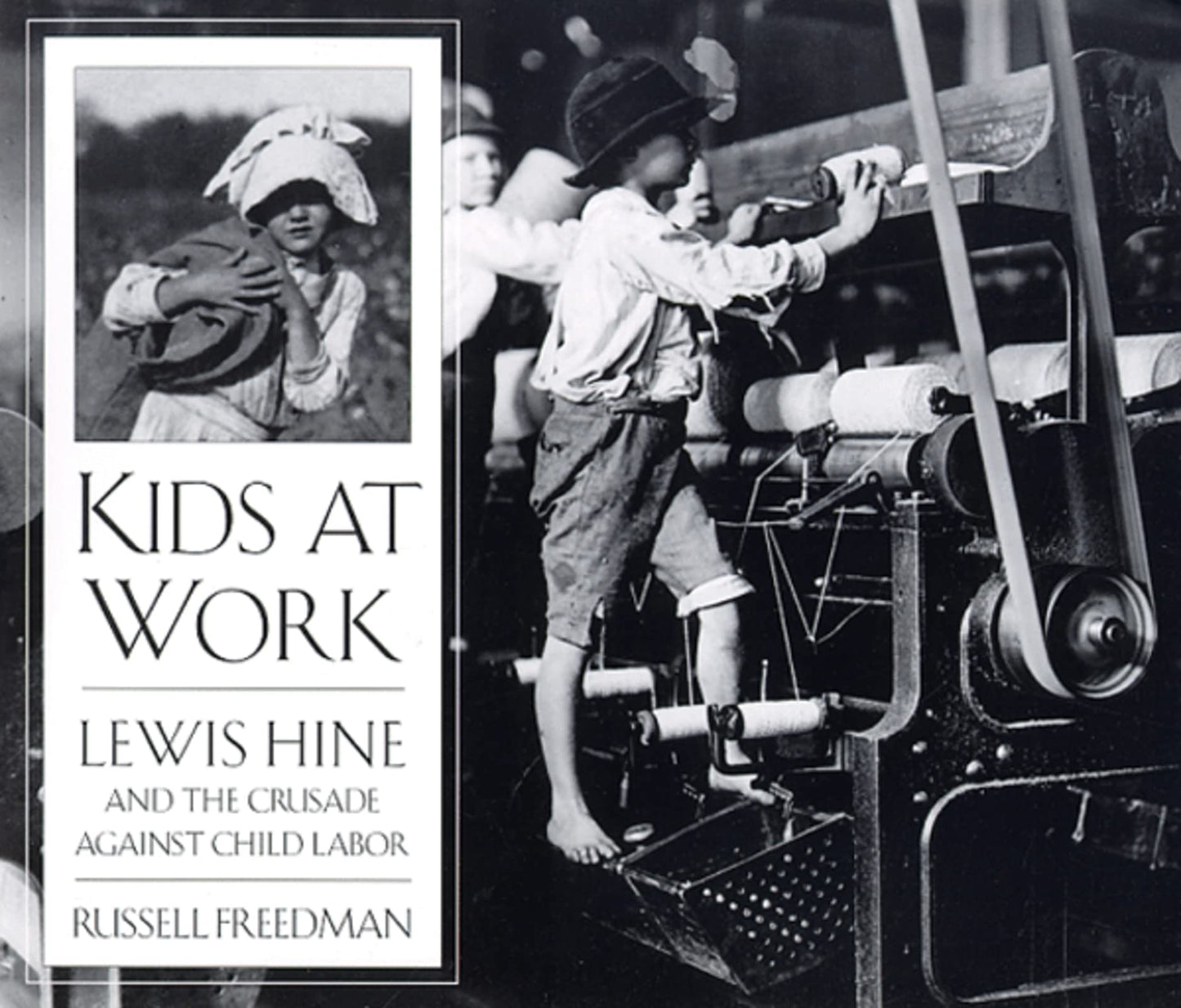 Kids at Work: Lewis Hine and the Crusade Against Child Labor - 738