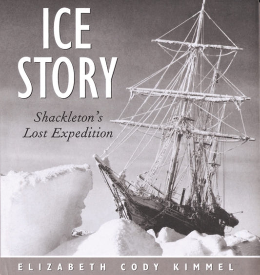 Ice Story: Shackleton's Lost Expedition