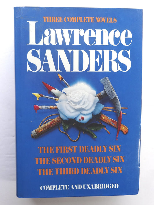 Lawrence Sanders: Three Complete Novels- The First Deadly Sin / The Second Deadly Sin / The Third Deadly Sin