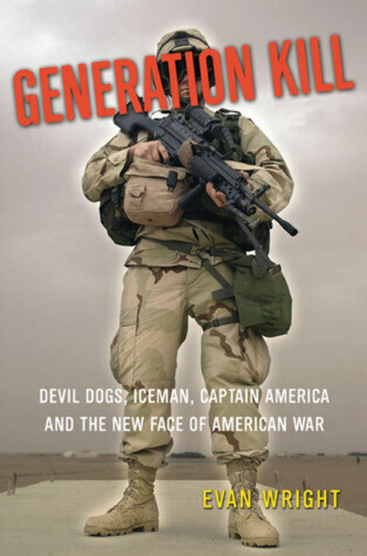 Generation Kill: Devil Dogs, Iceman, Captain America and The New Face of American War - 76