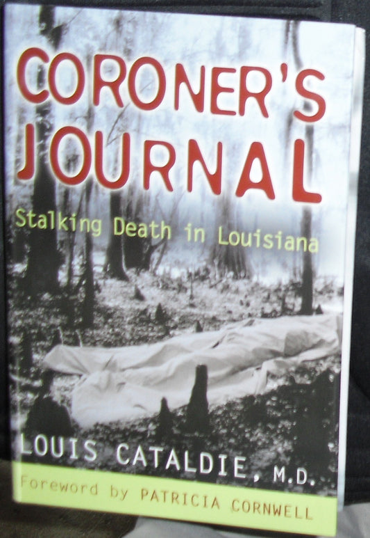 Coroner's Journal: Stalking Death in Louisiana