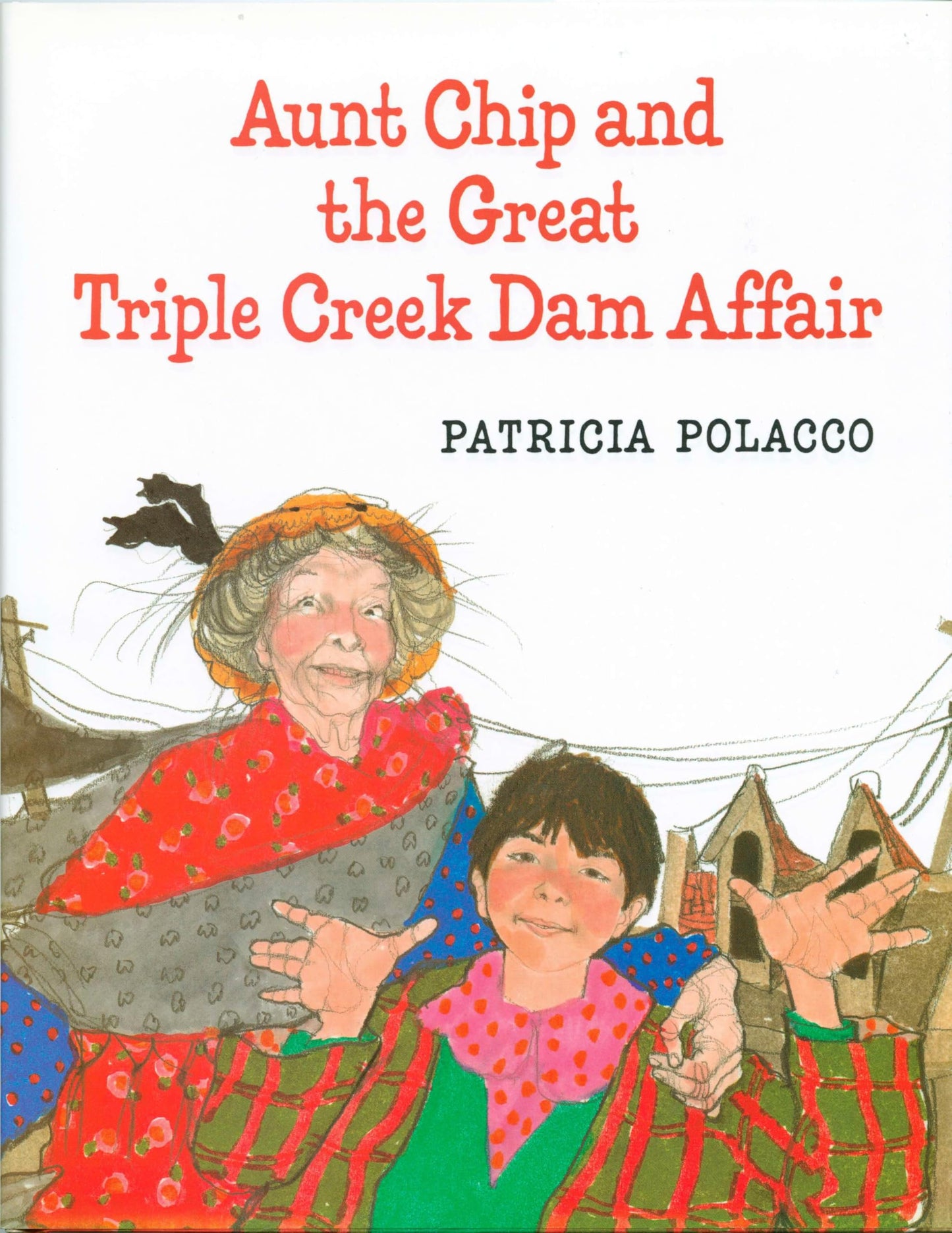 Aunt Chip and the Great Triple Creek Dam Affair - 4077