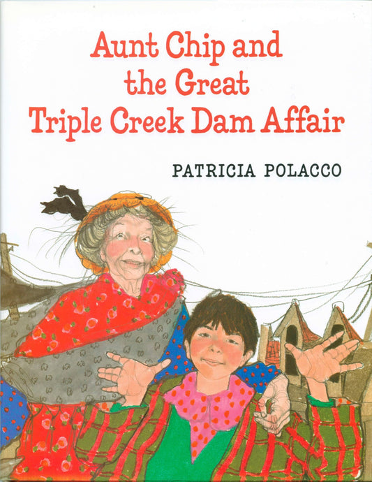 Aunt Chip and the Great Triple Creek Dam Affair - 4077