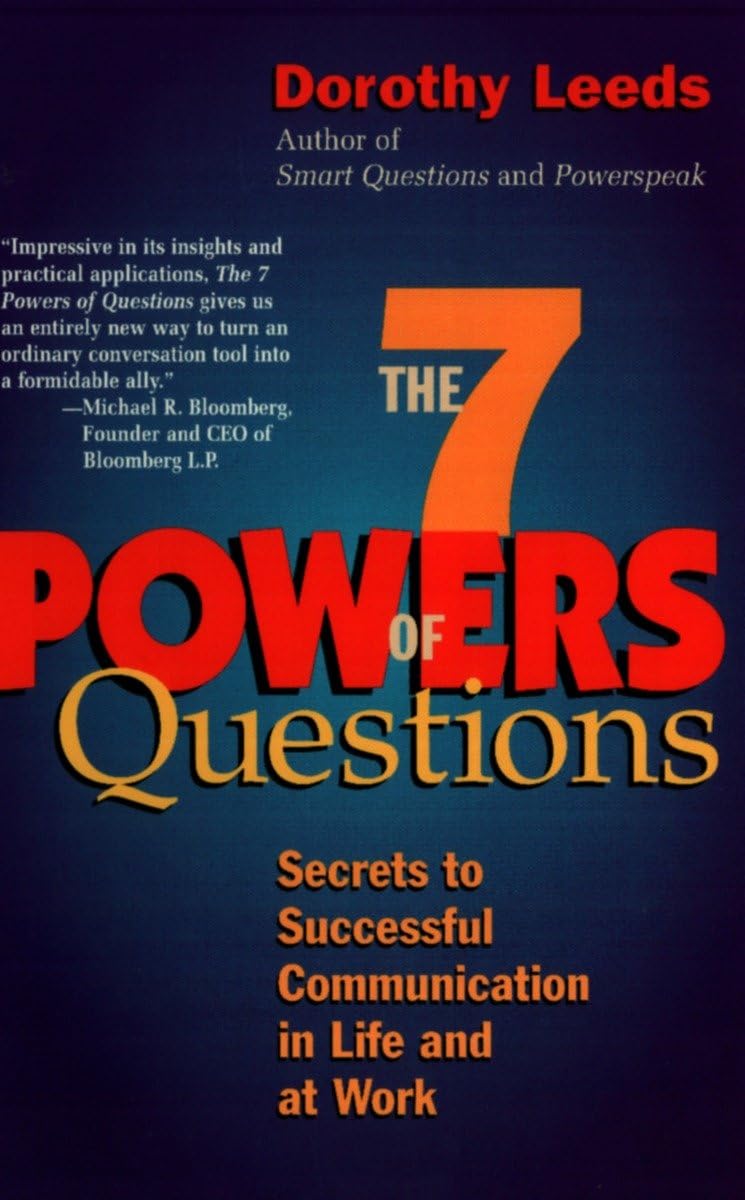 The 7 Powers of Questions: Secrets to Successful Communication in Life and at Work - 6941
