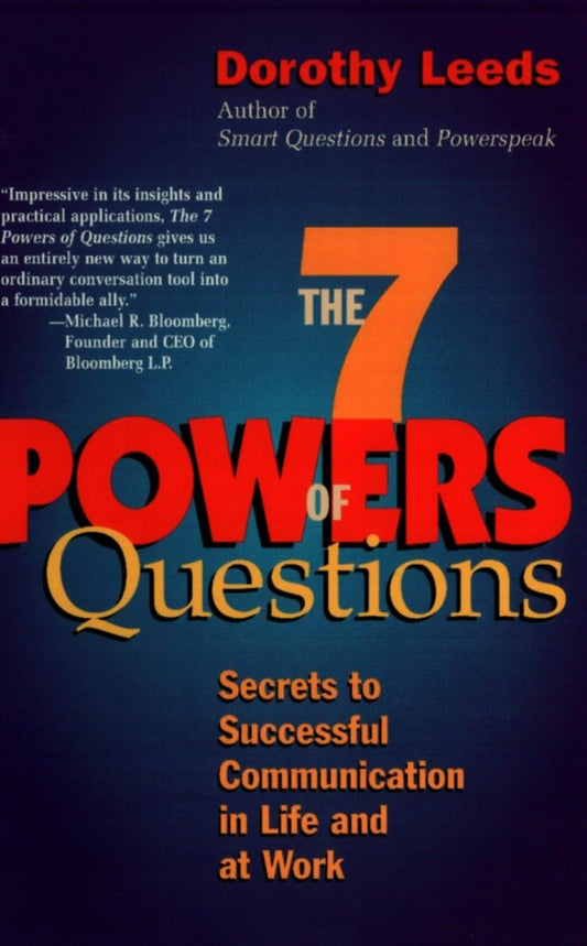 The 7 Powers of Questions: Secrets to Successful Communication in Life and at Work - 6941