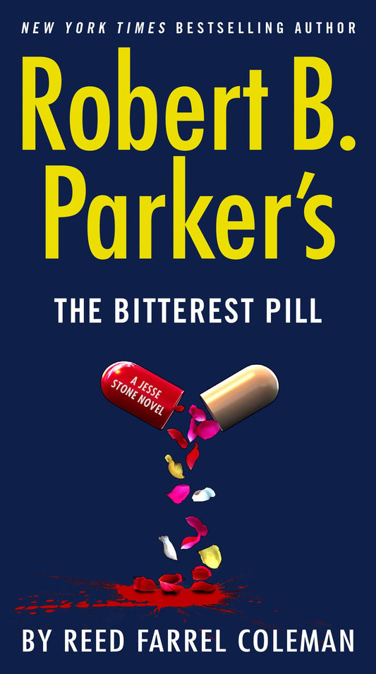 Robert B. Parker's The Bitterest Pill (A Jesse Stone Novel) - 8779