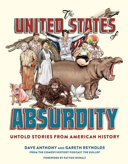 The United States of Absurdity: Untold Stories from American History - 4229