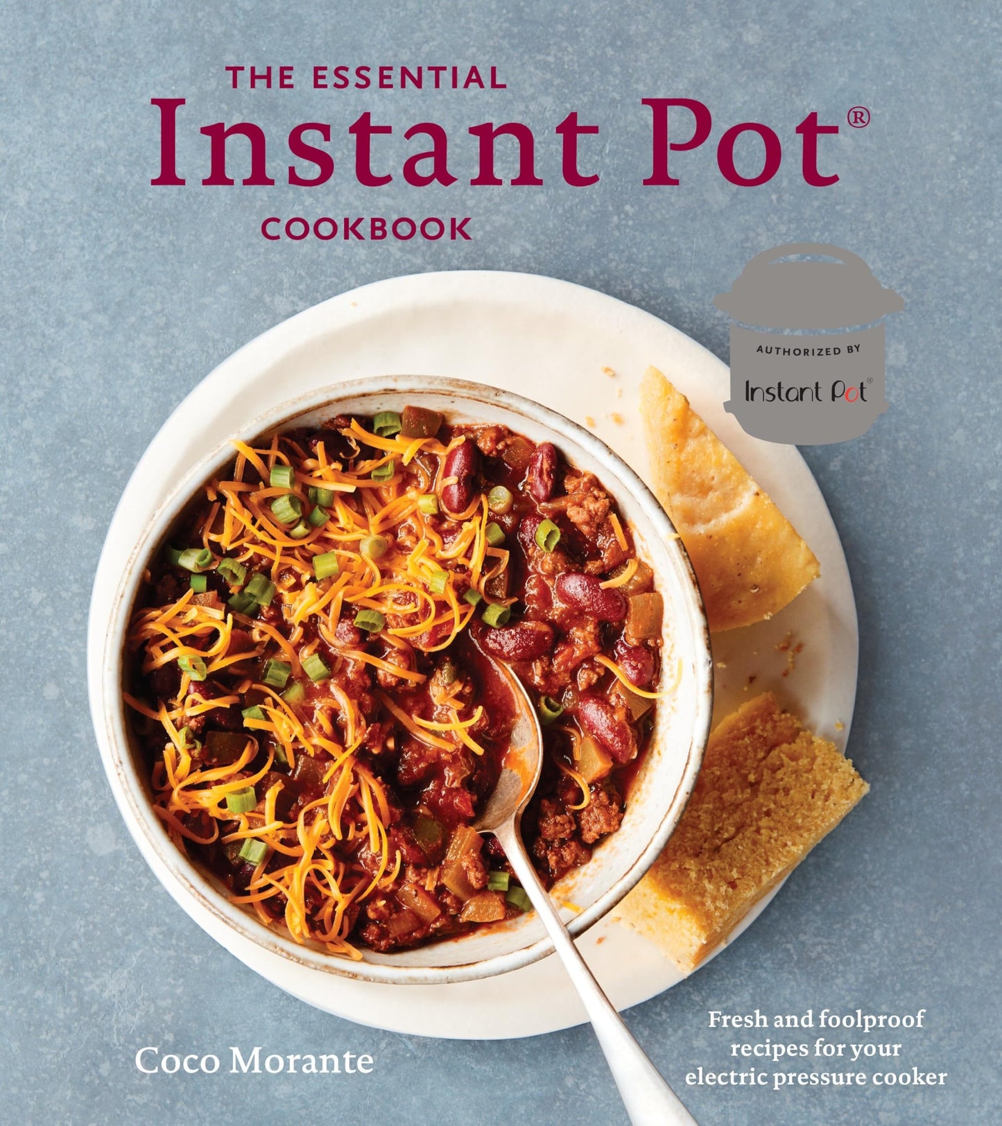 The Essential Instant Pot Cookbook: Fresh and Foolproof Recipes for Your Electric Pressure Cooker - 9180