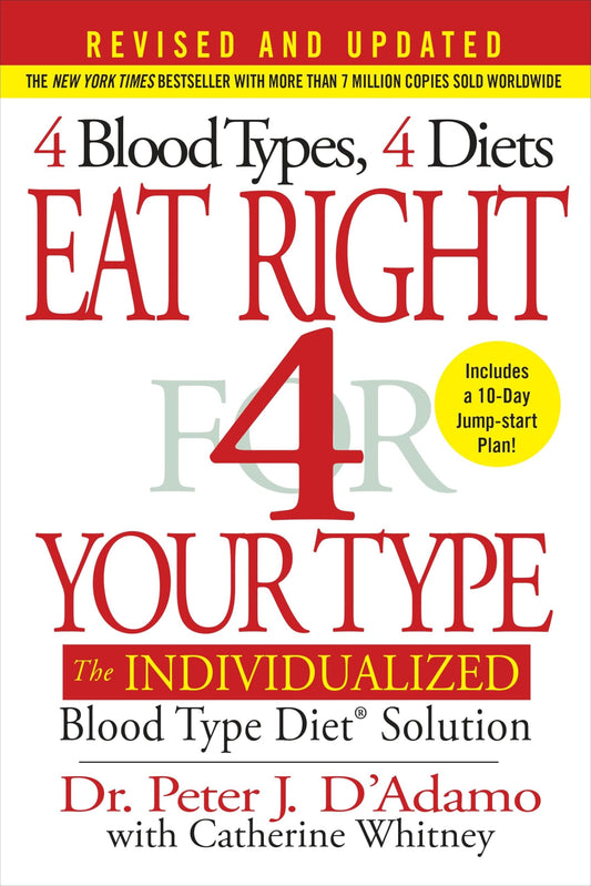 Eat Right 4 Your Type (Revised and Updated): The Individualized Blood Type Diet® Solution - 8416