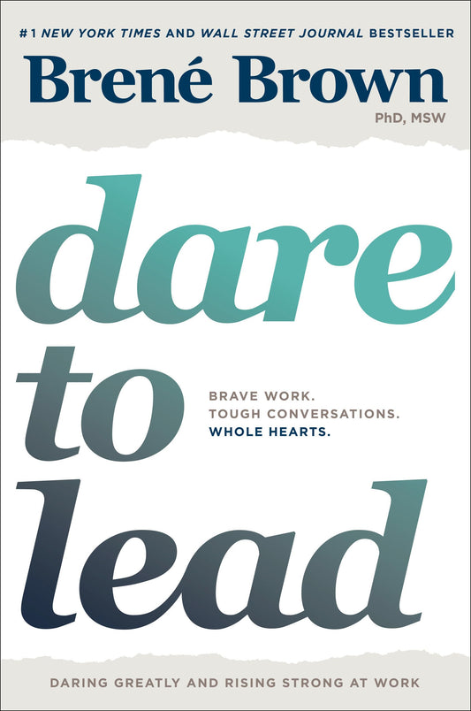Dare to Lead: Brave Work. Tough Conversations. Whole Hearts. (A Dare to Lead Book) - 5692