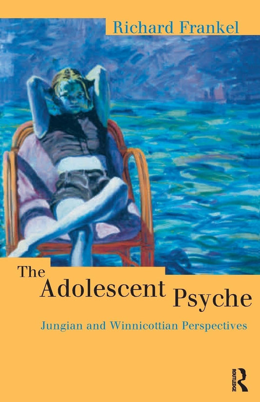 The Adolescent Psyche (Routledge Studies in Business) - 469