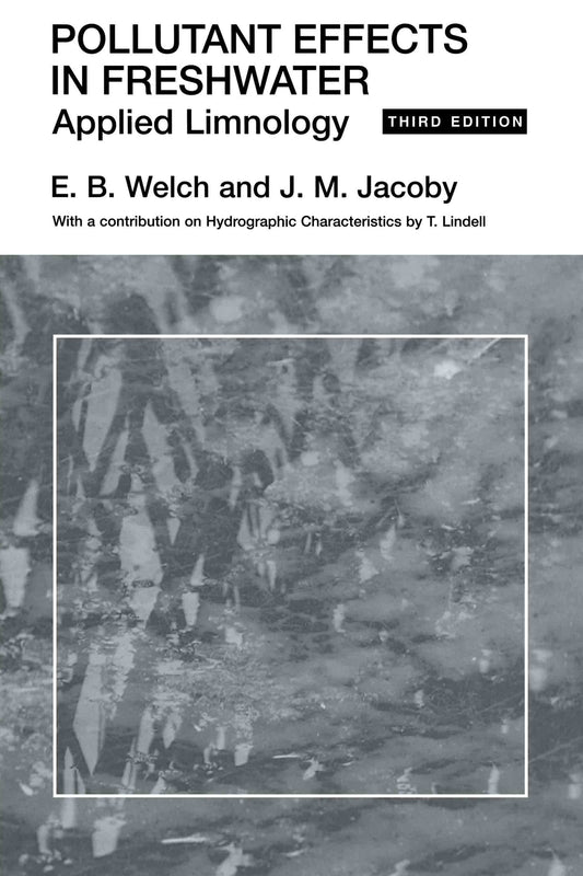 Pollutant Effects in Freshwater: Applied Limnology, 3rd Edition