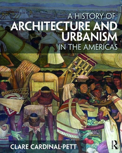 A History of Architecture and Urbanism in the Americas - 8495
