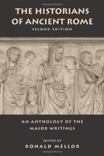 The Historians of Ancient Rome: An Anthology of the Major Writings (Routledge Sourcebooks for the Ancient World) - 2587