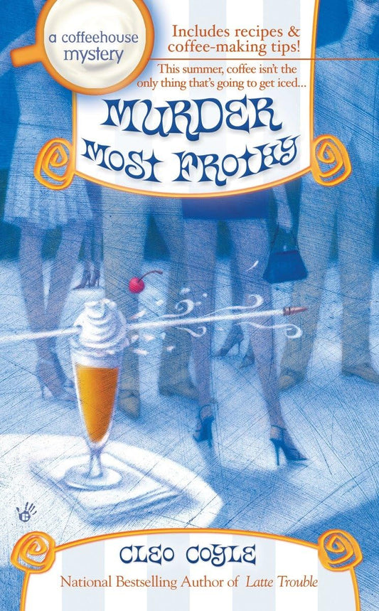 Murder Most Frothy (Coffeehouse Mysteries, No. 4) - 3310
