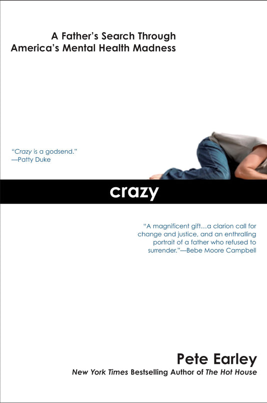 Crazy: A Father's Search Through America's Mental Health Madness - 484