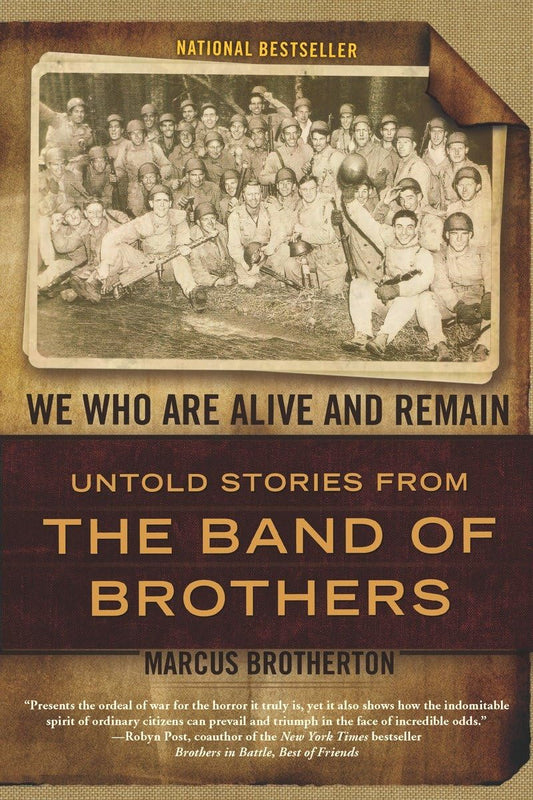 We Who Are Alive and Remain: Untold Stories from the Band of Brothers - 3157