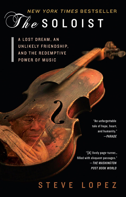 The Soloist: A Lost Dream, an Unlikely Friendship, and the Redemptive Power of Music - 2995